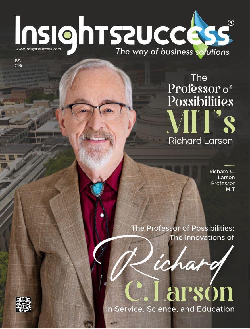 The Professor of Possibilities: MIT’s Richard Larson